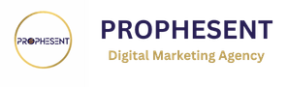 PROPHESENT Digital Marketing Agency